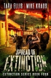 Читать книгу The Extinction Series | Book 4 | Spread of Extinction, автор Ellis, Tara The Extinction Series | Book 4 | Spread of Extinction - Ellis, Tara